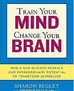 Train Your Mind, Change Your Brain by Sharon Begley